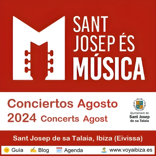 Conciertos Agosto  2024 en Sant Josep, Ibiza (Eivissa)