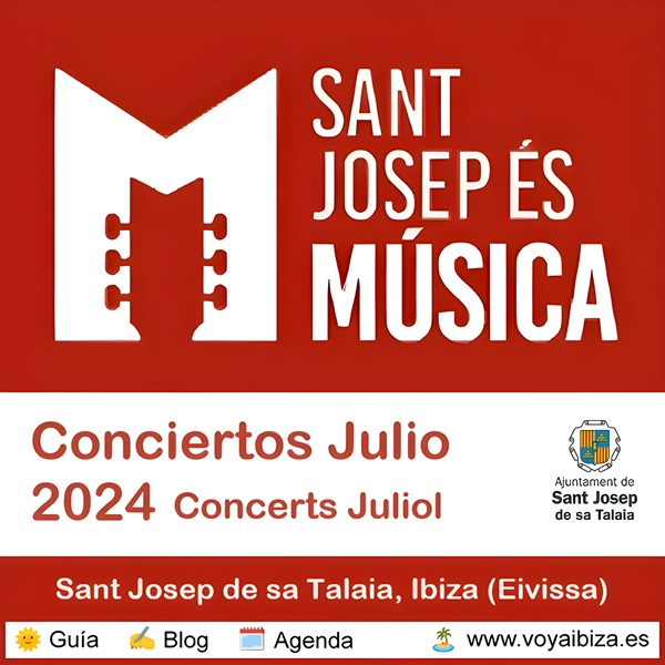 Conciertos Julio 2024 en Sant Josep, Ibiza (Eivissa)