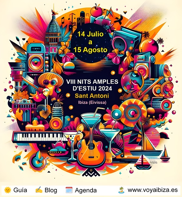 VIII Edición del Festival Nits Amples d’Estiu 2024. Sant Antoni, Ibiza